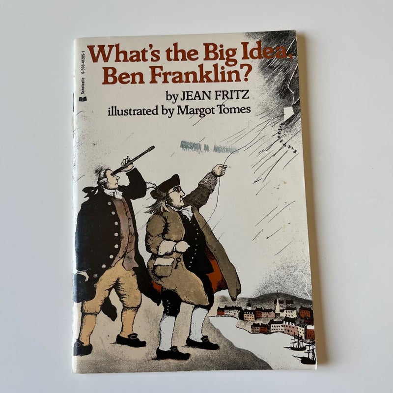 What's the Big Idea, Ben Franklin?