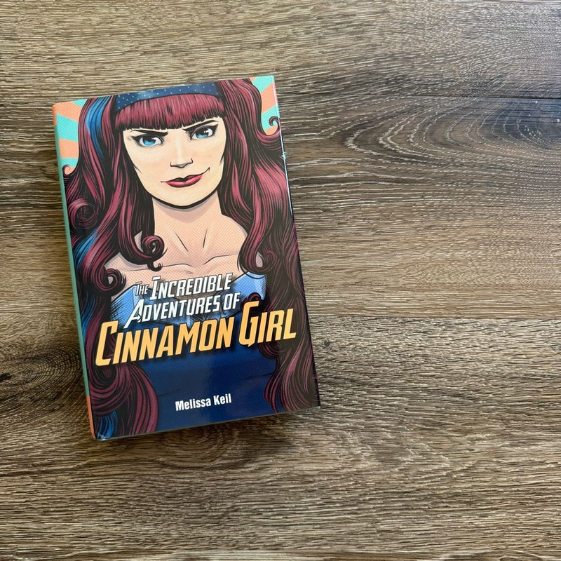 The Incredible Adventures of Cinnamon Girl