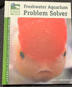 Animal Planet Freshwater Aquarium Problem Solver