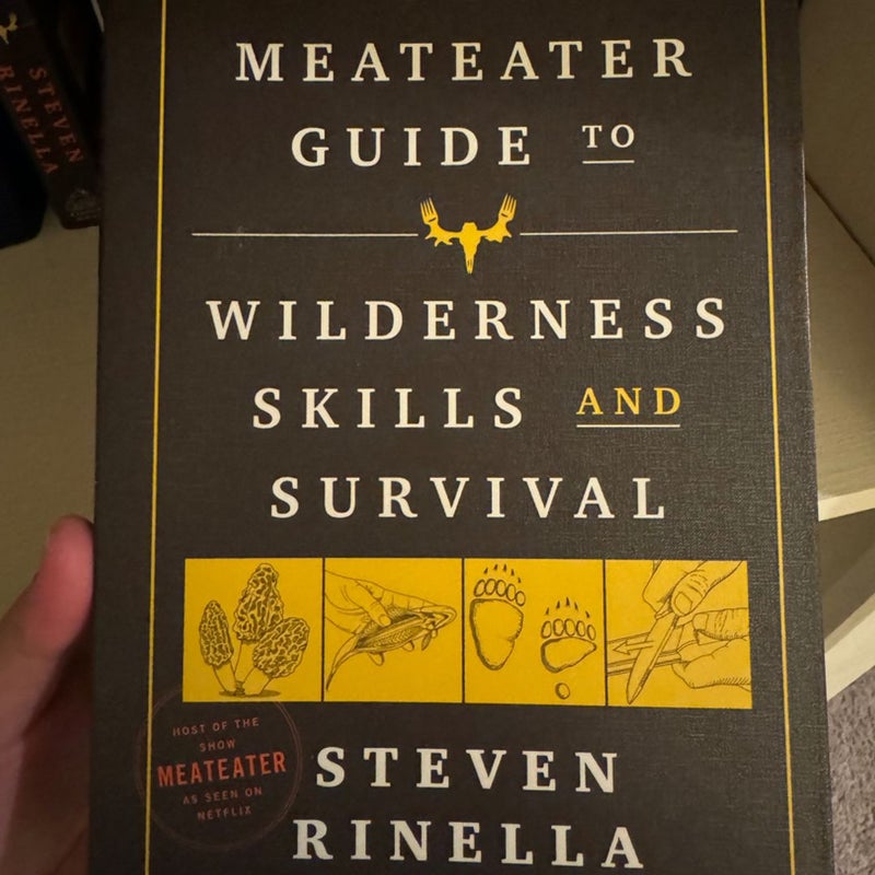 The MeatEater Guide to Wilderness Skills and Survival