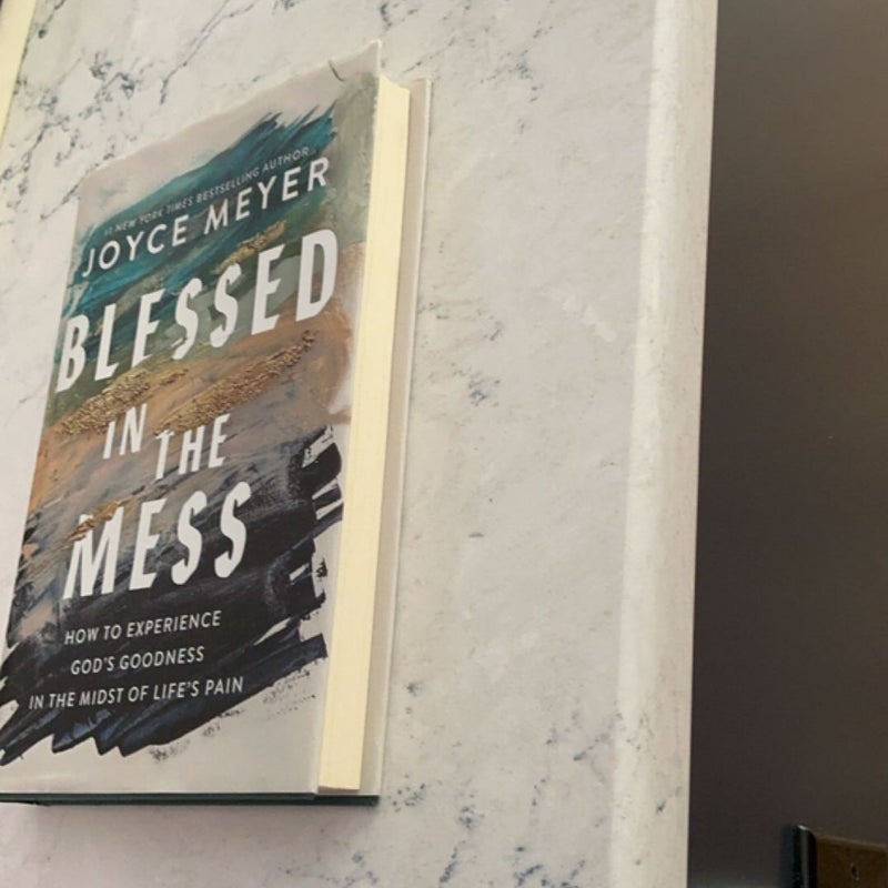 Blessed in the Mess