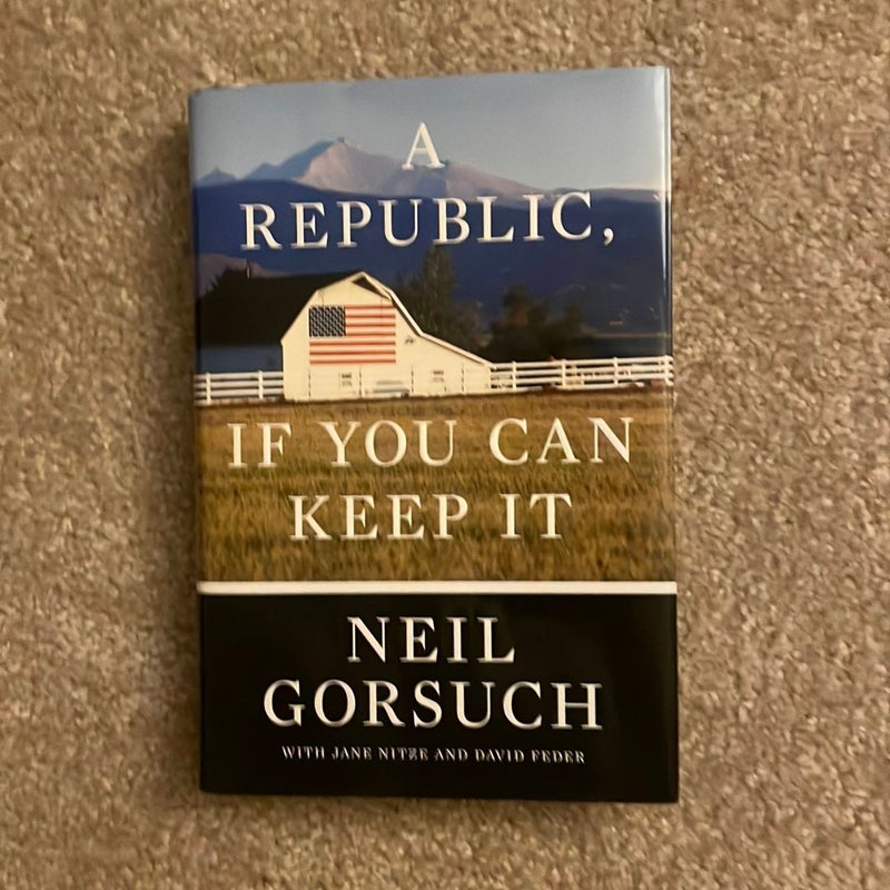 A Republic, If You Can Keep It