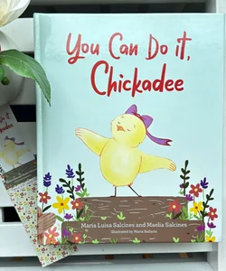 You Can Do It, Chickadee