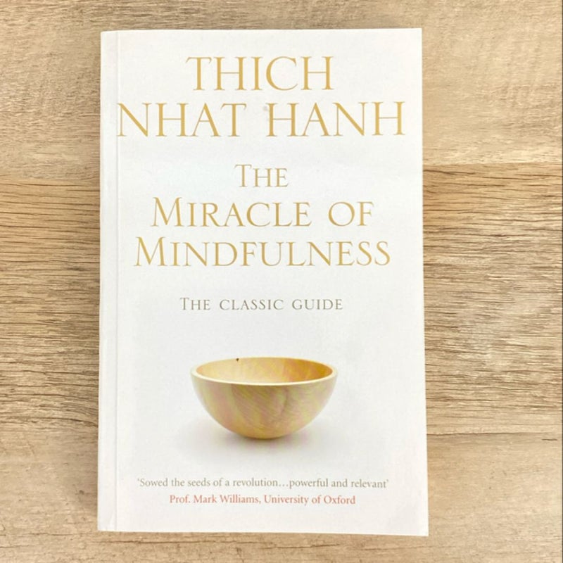 The Miracle of Mindfulness