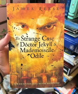 The Strange Case of Doctor Jekyll and Mademoiselle Odile