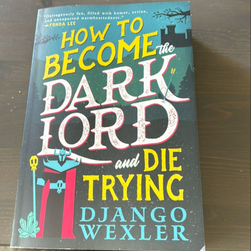 How to Become the Dark Lord and Die Trying