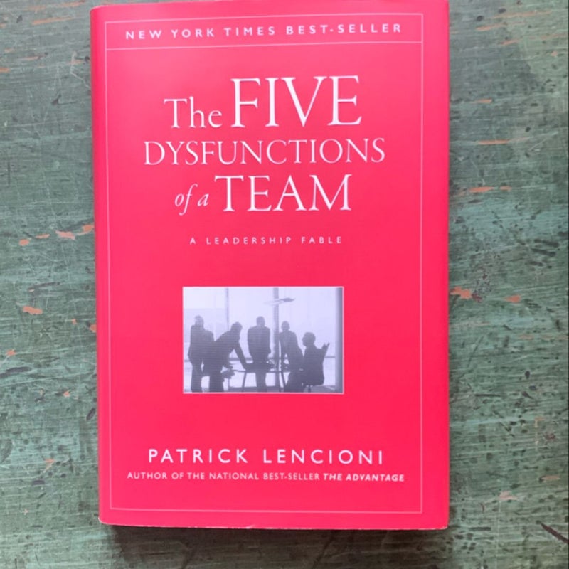 The Five Dysfunctions of a Team