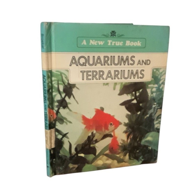 Aquariums and Terrariums