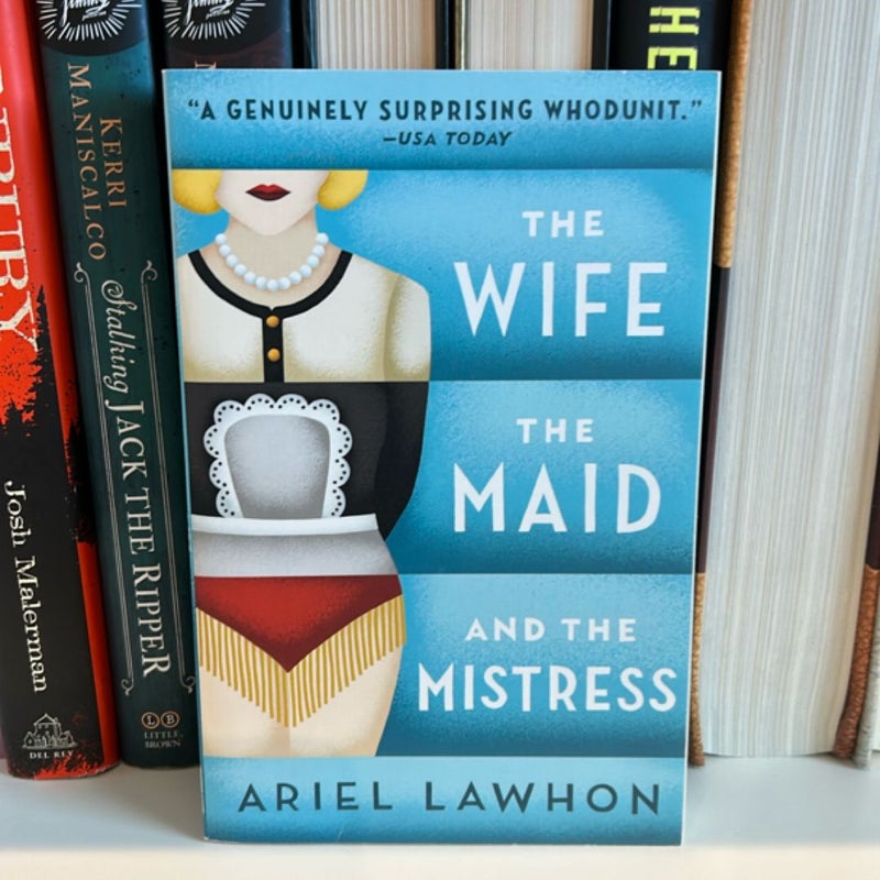 The Wife, the Maid, and the Mistress