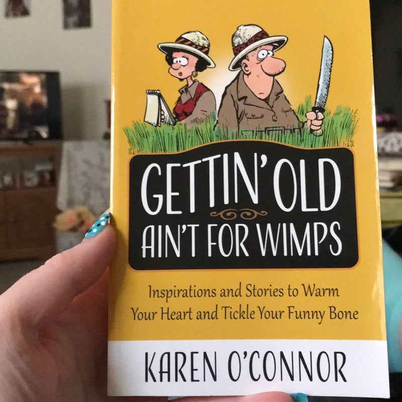 Gettin' Old Ain't for Wimps