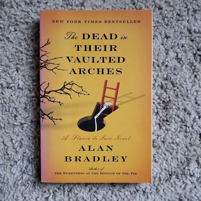 The Dead in Their Vaulted Arches (Flavia de Luce #6)