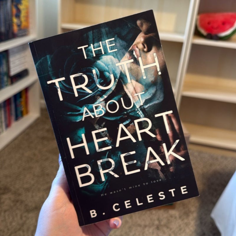 The Truth about Heartbreak