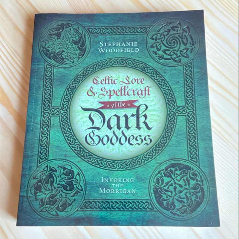 Celtic Lore and Spellcraft of the Dark Goddess