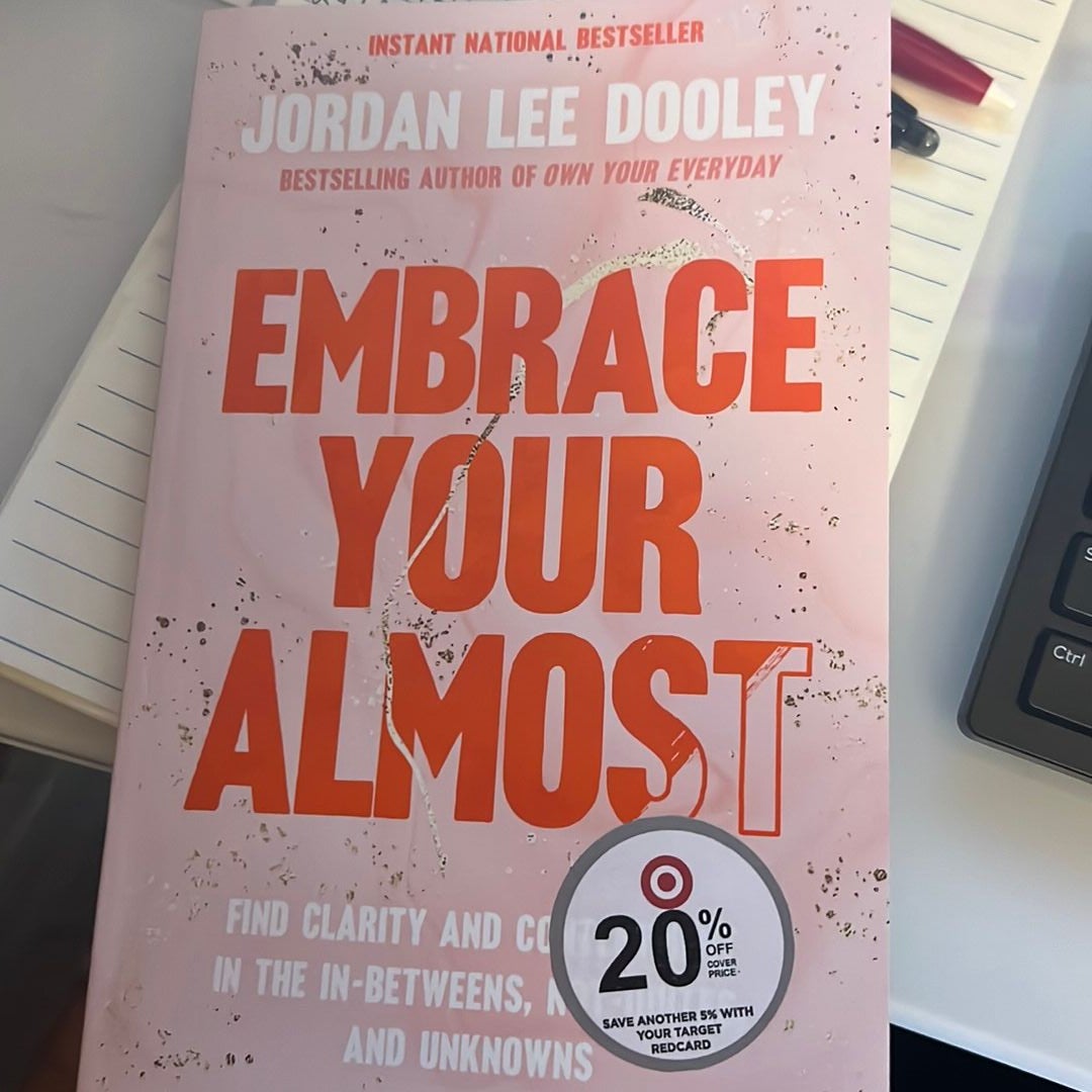 Embrace Your Almost