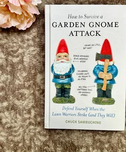 How to Survive a Garden Gnome Attack