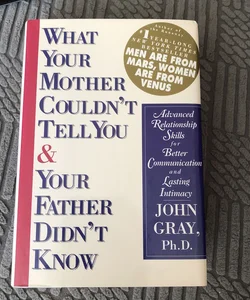 What Your Mother Couldn't Tell You and Your Father Didn't Know