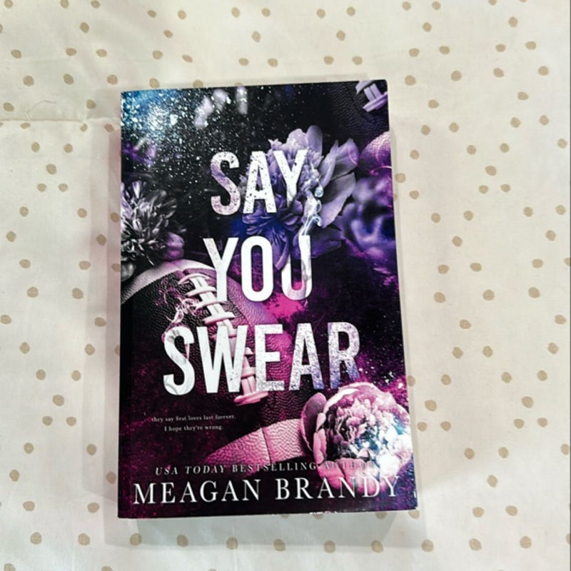 Say You Swear : Alternate Cover Edition