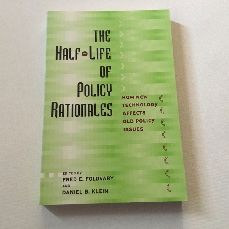 The Half-Life of Policy Rationales