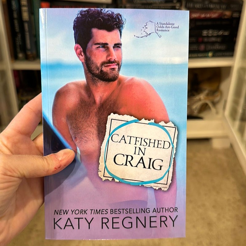 Catfished in Craig (Signed)