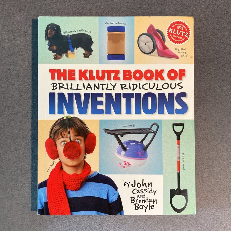 The Klutz Book Of Brilliantly Ridiculous Inventions 