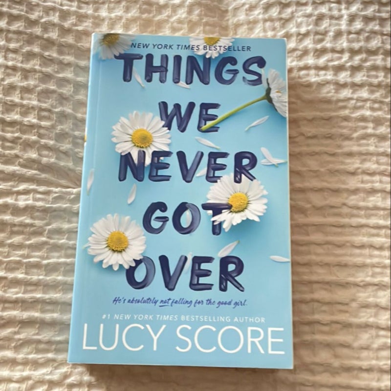 Things We Never Got Over