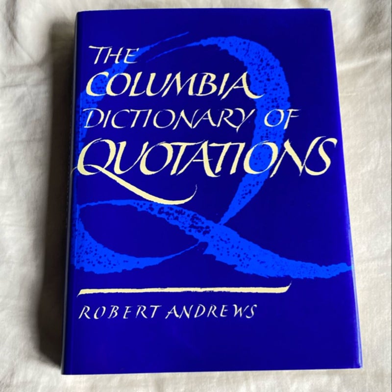 The Columbia Dictionary of Quotations