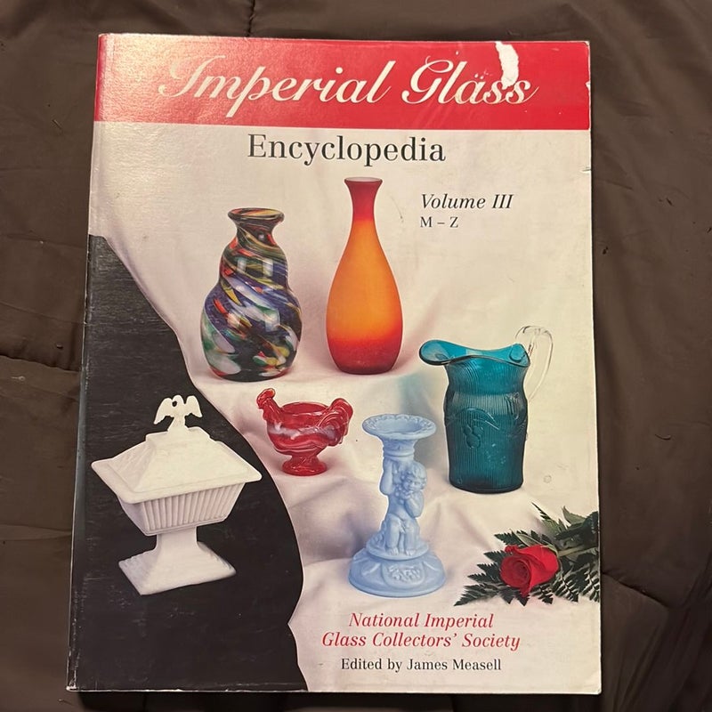 Imperial Glass Encyclopedia Vl III M-Z