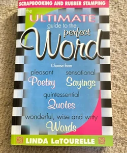 The Ultimate Guide to the Perfect Word