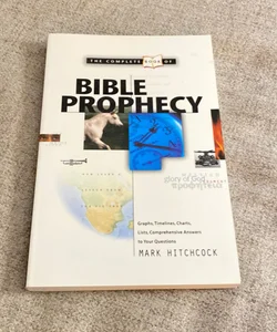 The Complete Book of Bible Prophecy