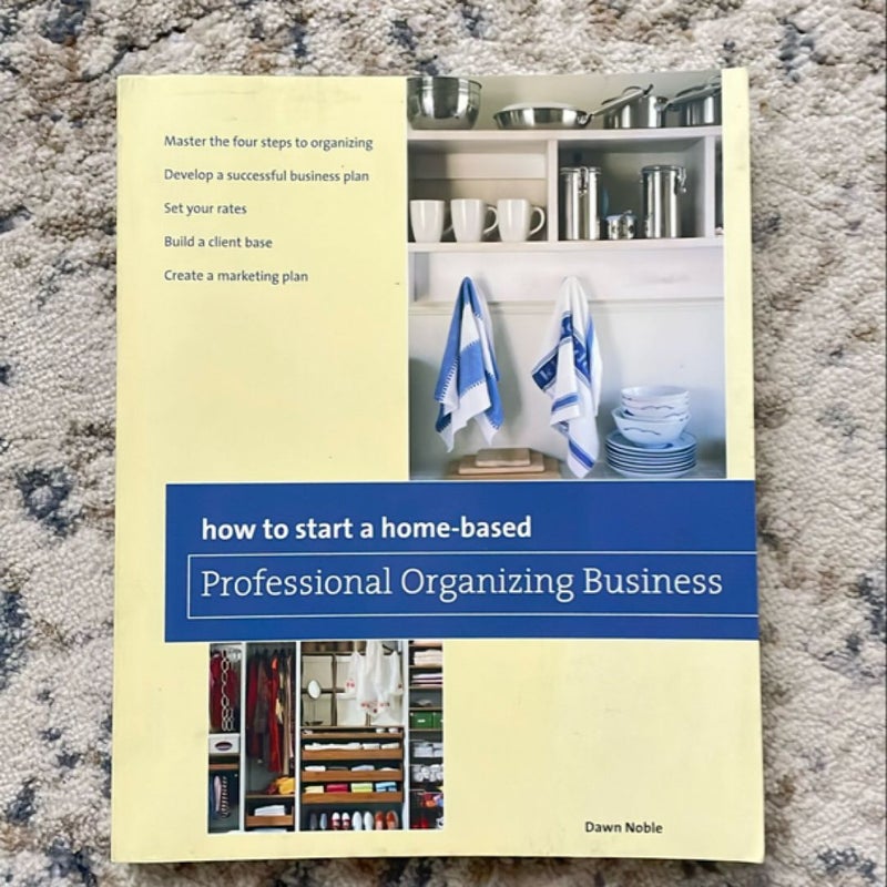 How to Start a Home-Based Professional Organizing Business