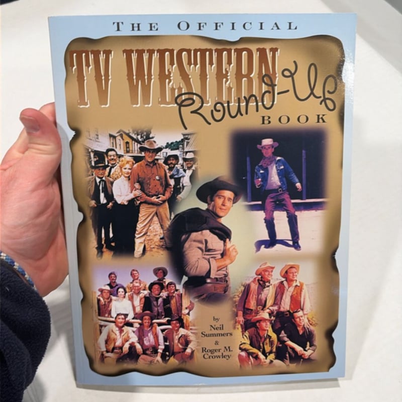 The Official TV Western Round-up Book by Neil Summers, Roger M. Crowley