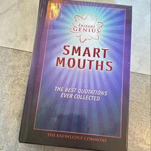 Instant Genius: Smart Mouths