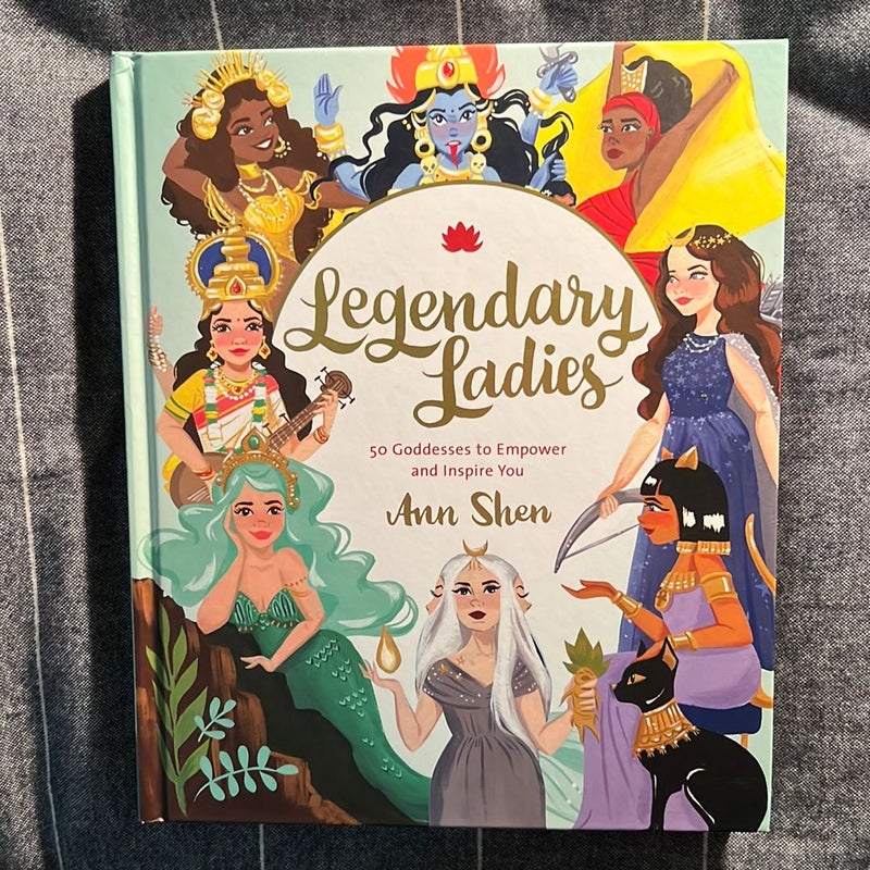 Legendary Ladies: 50 Goddesses to Empower and Inspire You (Goddess Women Throughout History to Inspire Women, Book of Goddesses with Goddess Art)