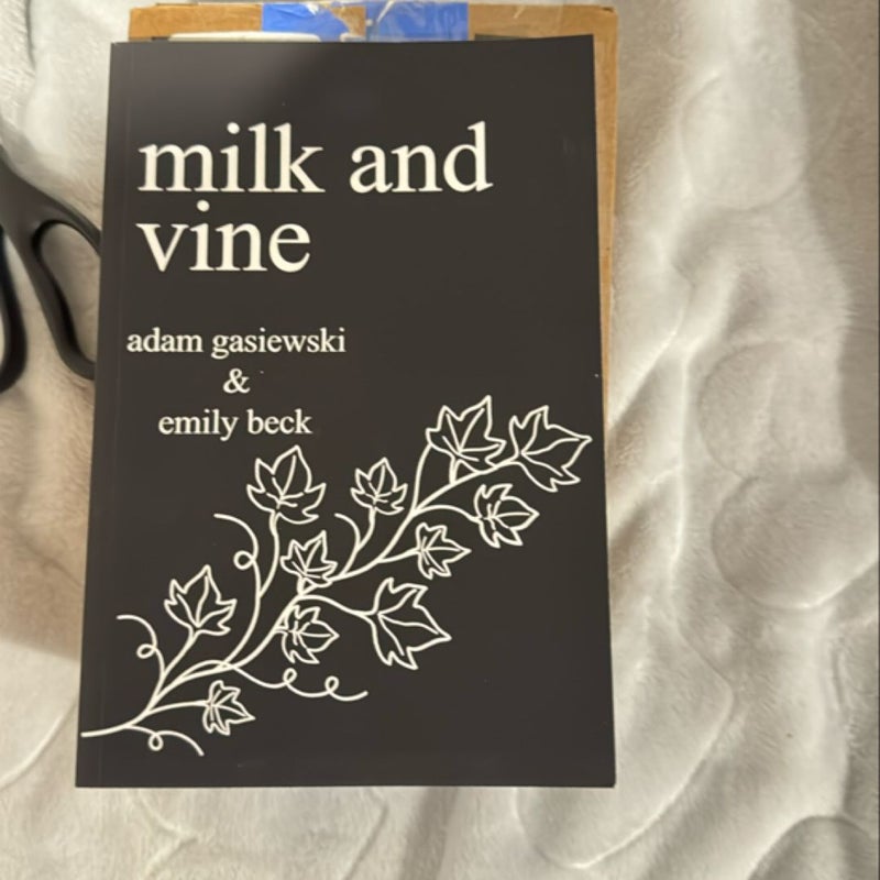 Milk and Vine