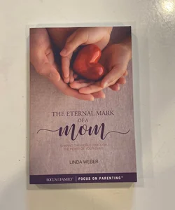 The Eternal Mark of a Mom