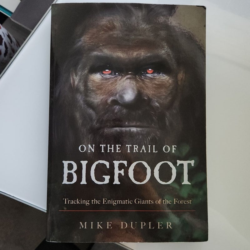 On the Trail of Bigfoot