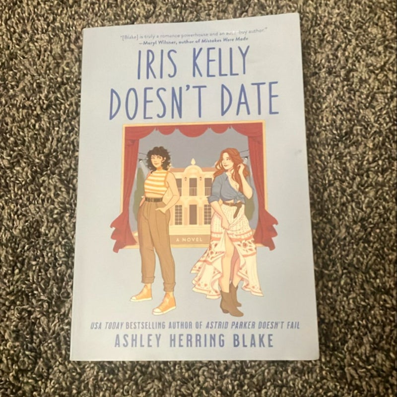 Iris Kelly Doesn't Date (signed)