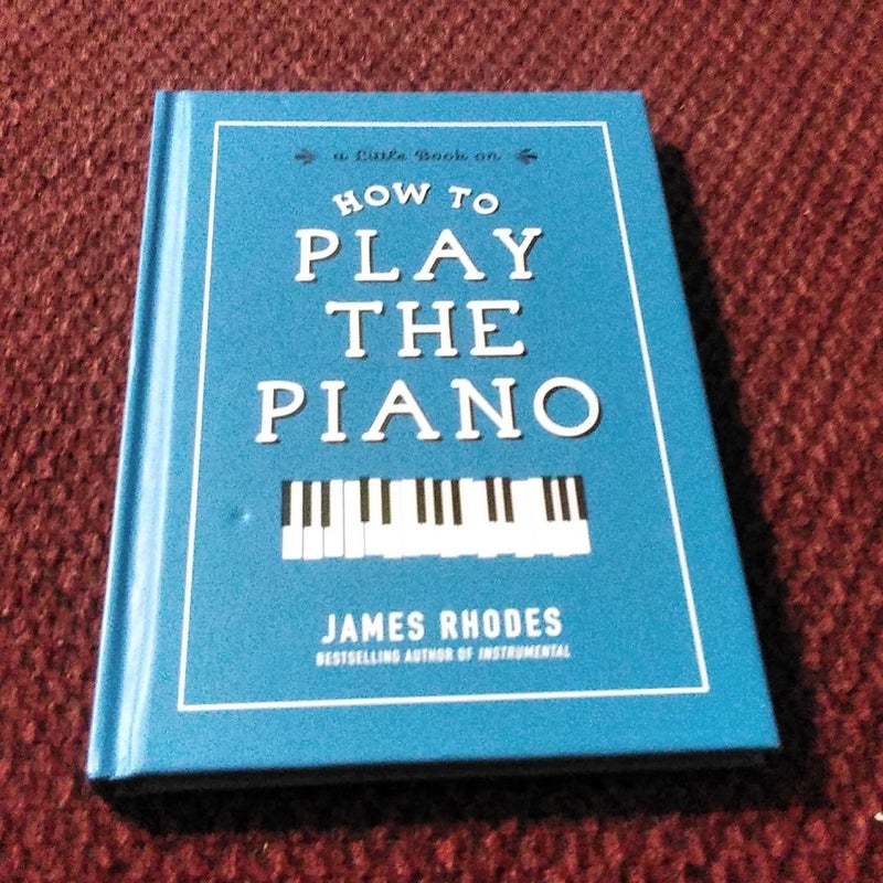 How to Play the Piano