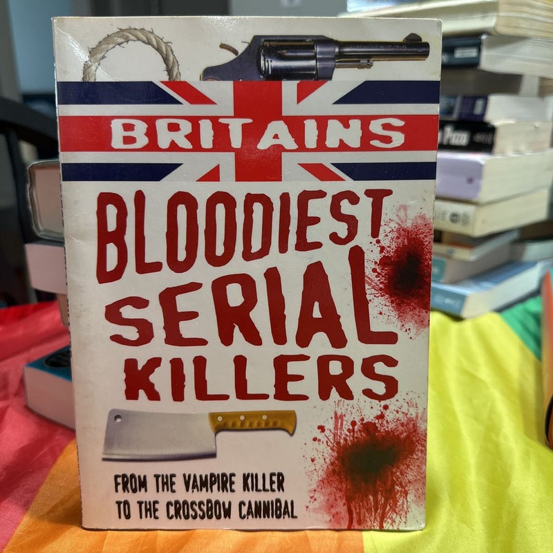 Britain's Bloodiest Serial Killers