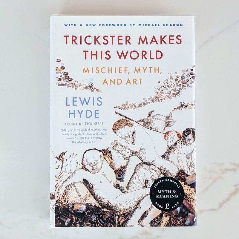 Trickster Makes This World: Mischief, Myth, and Art