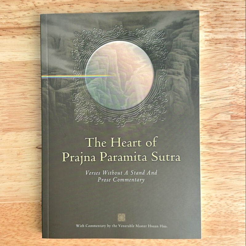 The Heart of Prajna Paramita Sutra