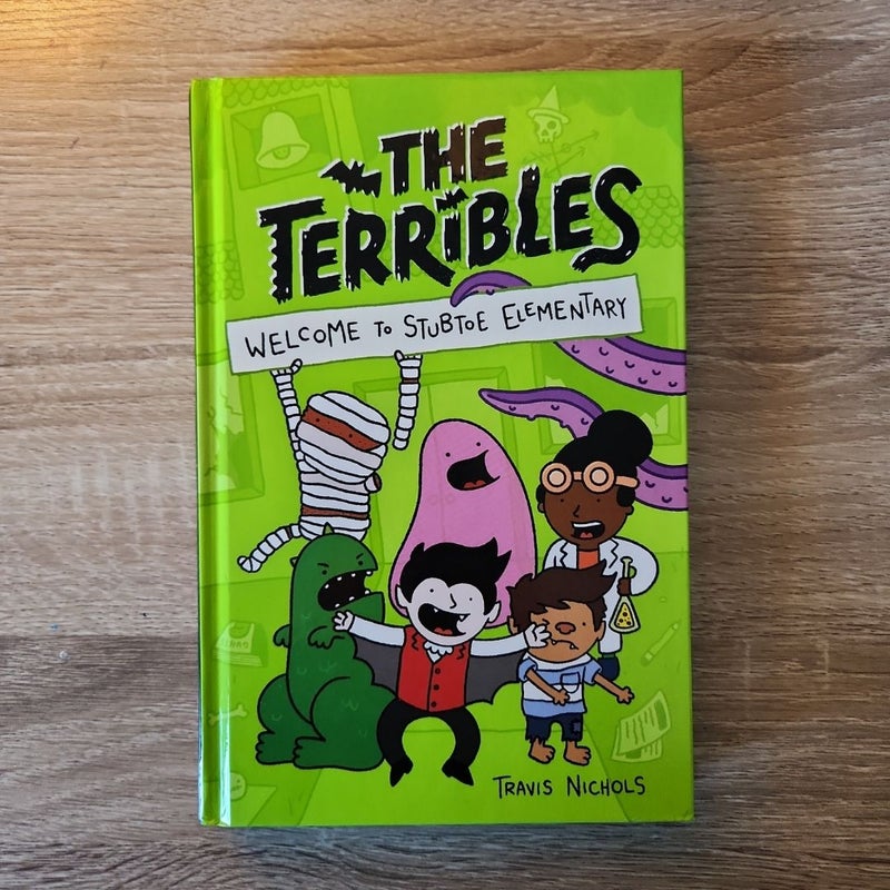 The Terribles #1: Welcome to Stubtoe Elementary