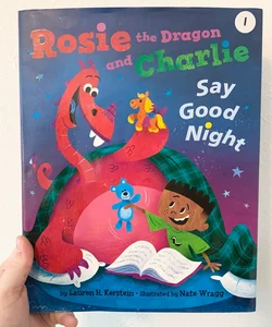 Rosie the Dragon and Charlie Say Good Night