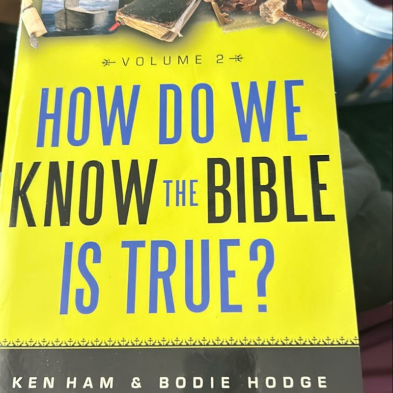 How Do We Know the Bible Is True?