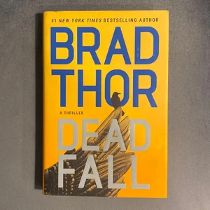 Dead Fall, Book by Brad Thor, Official Publisher Page