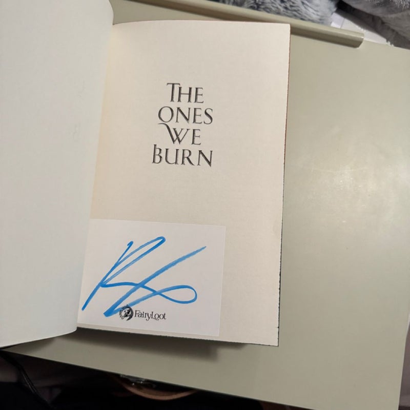 The Ones We Burn (signed)