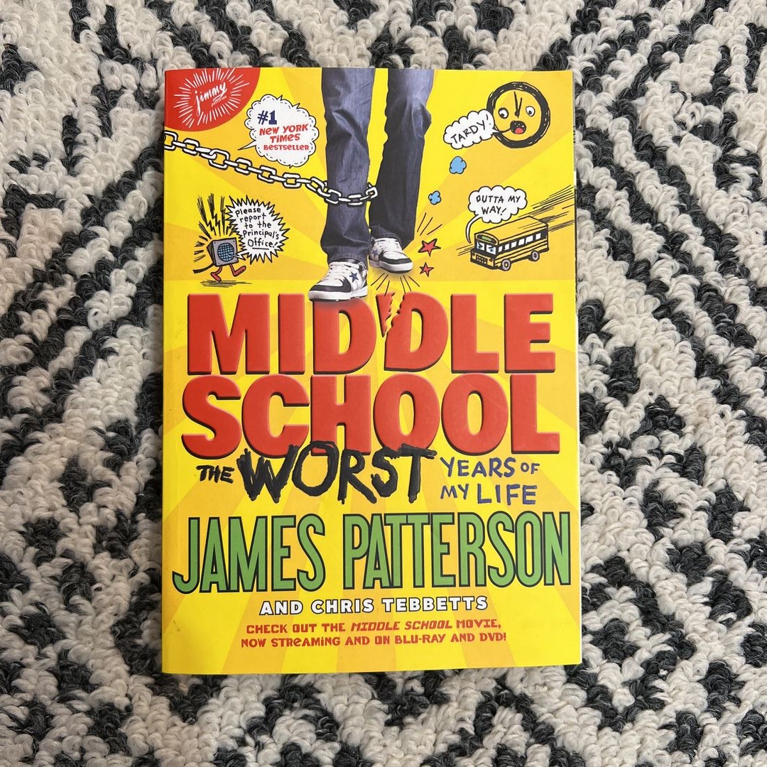 Middle School: How I Survived Bullies, Broccoli, and Snake Hill by James  Patterson