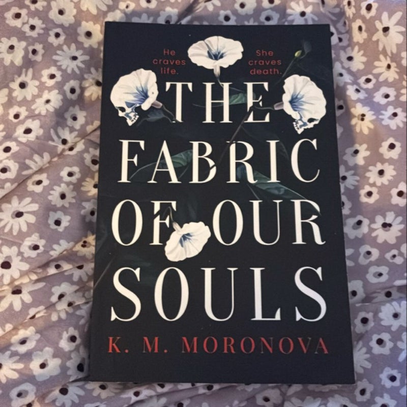 The Fabric of Our Souls