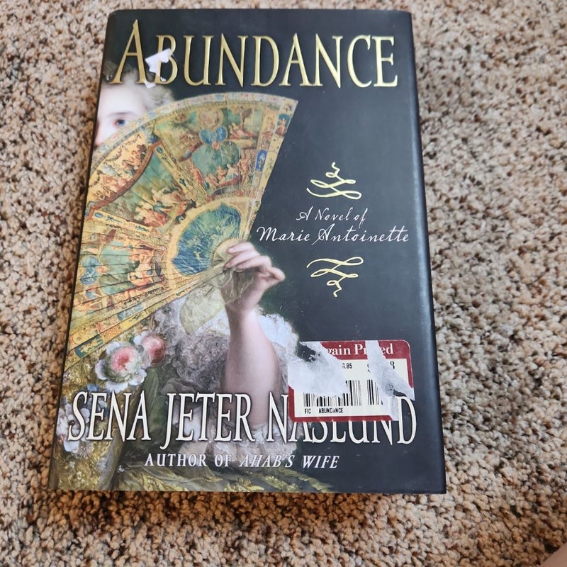 Abundance, a Novel of Marie Antoinette