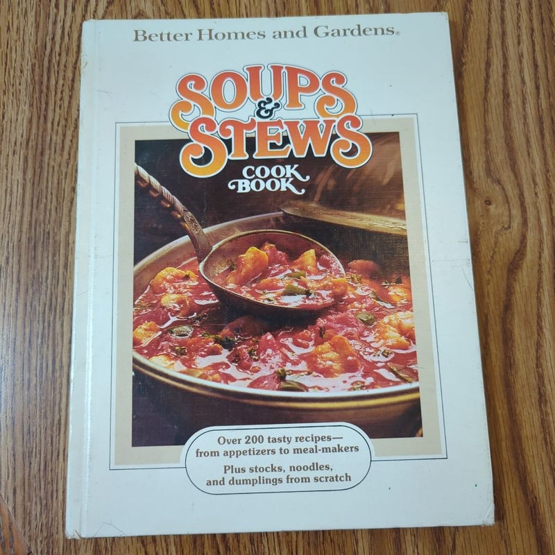 Better Homes and Gardens Soups and Stews Cook Book